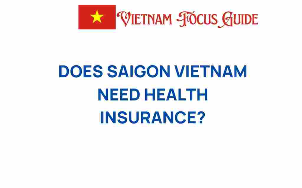 does-saigon-vietnam-need-health-insurance