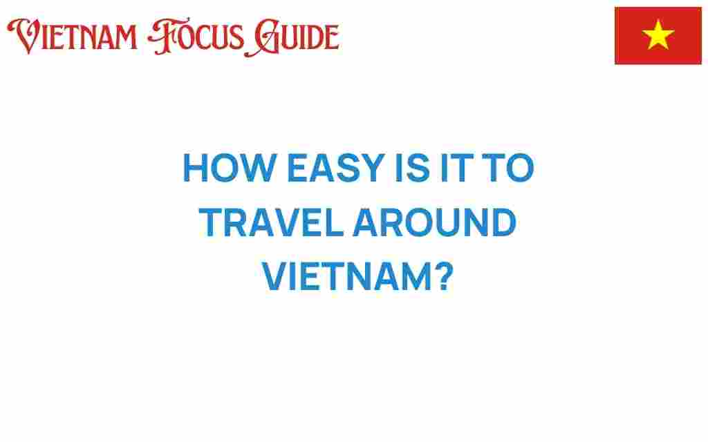 how-easy-is-it-to-travel-around-vietnam