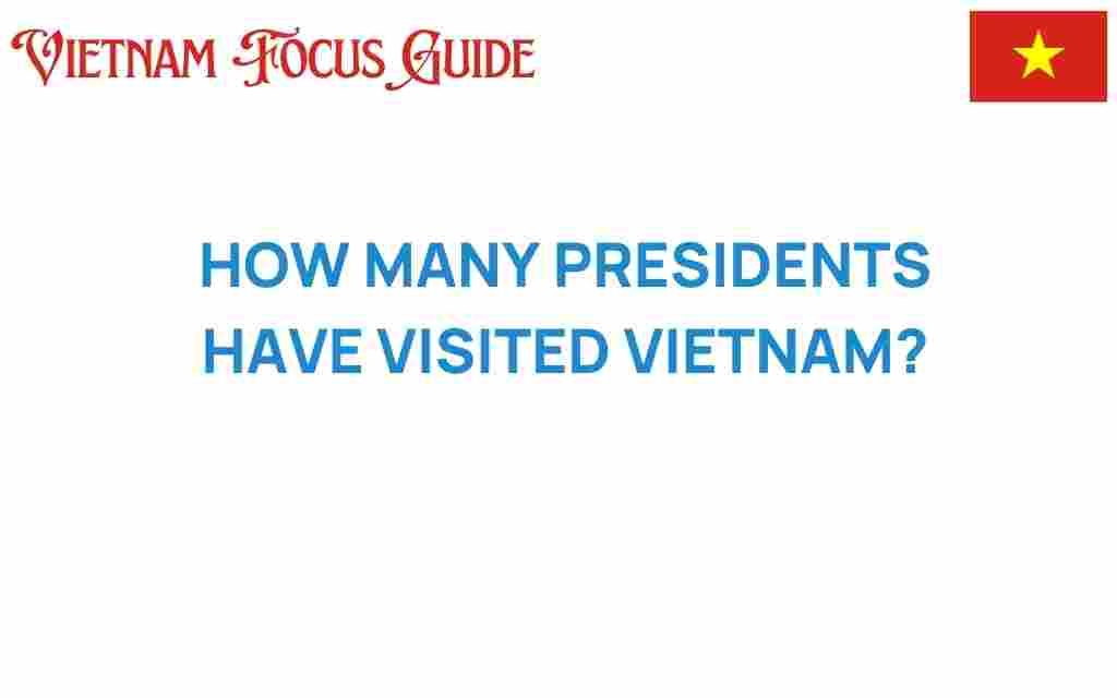 how-many-presidents-have-visited-vietnam