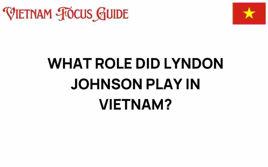 lyndon-johnson-vietnam-war-role