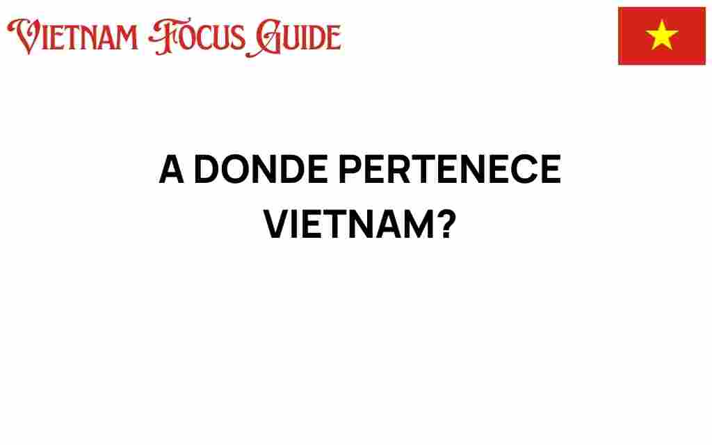a-donde-pertenece-vietnam