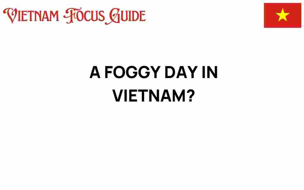 foggy-day-in-vietnam