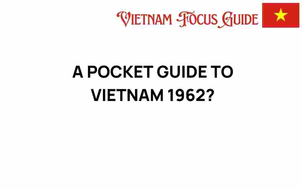 discovering-vietnam-1962-pocket-guide