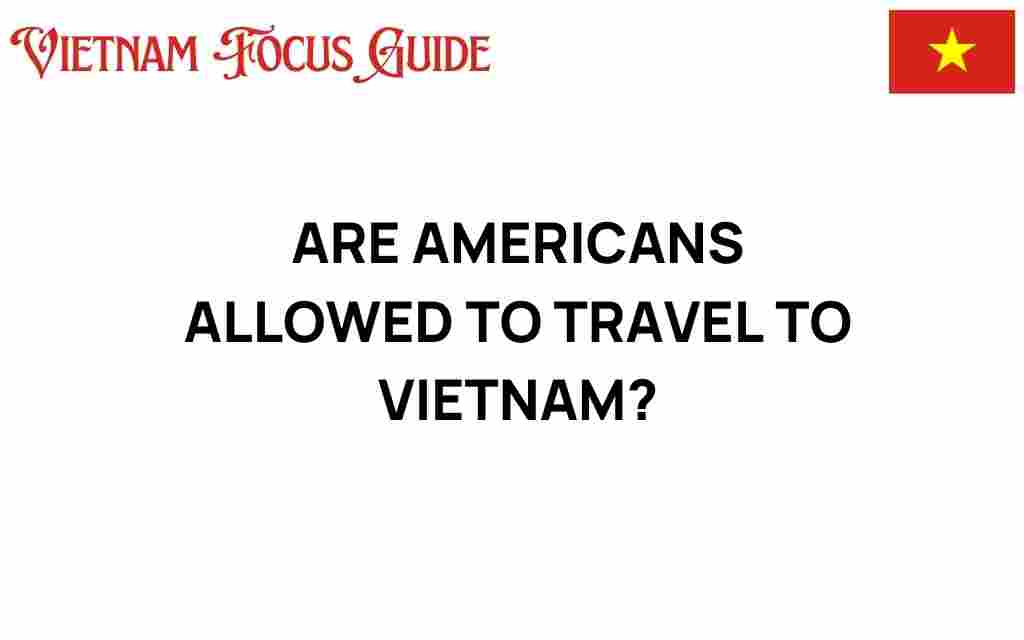 are-americans-allowed-to-travel-to-vietnam