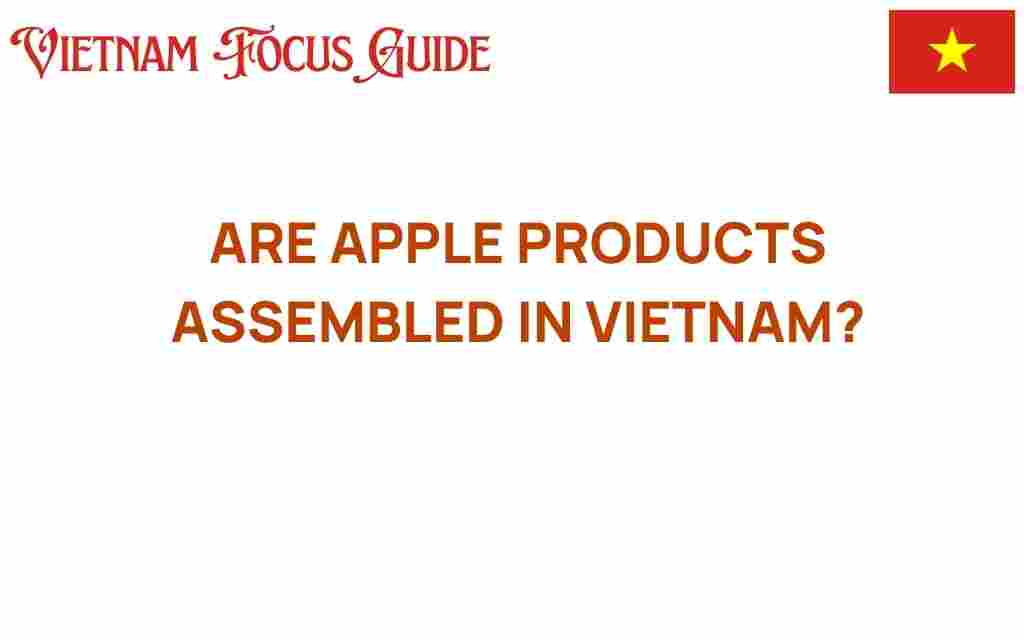 apple-products-assembled-in-vietnam