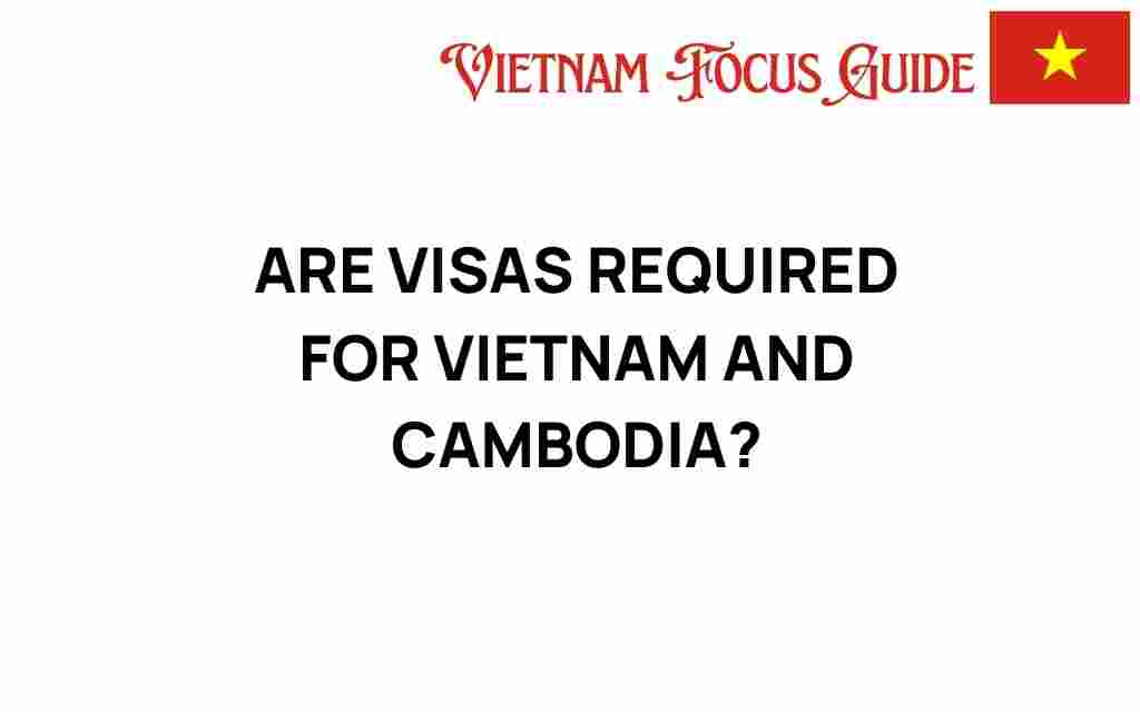 are-visas-required-vietnam-cambodia