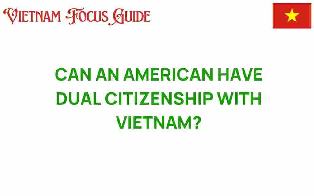 can-american-dual-citizenship-vietnam