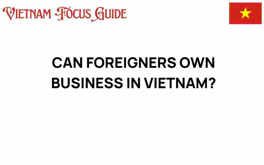 can-foreigners-own-business-vietnam