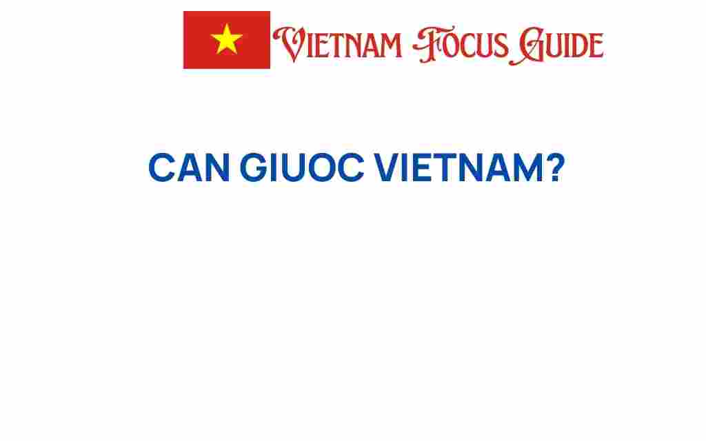 can-giuoc-hidden-gem-vietnam