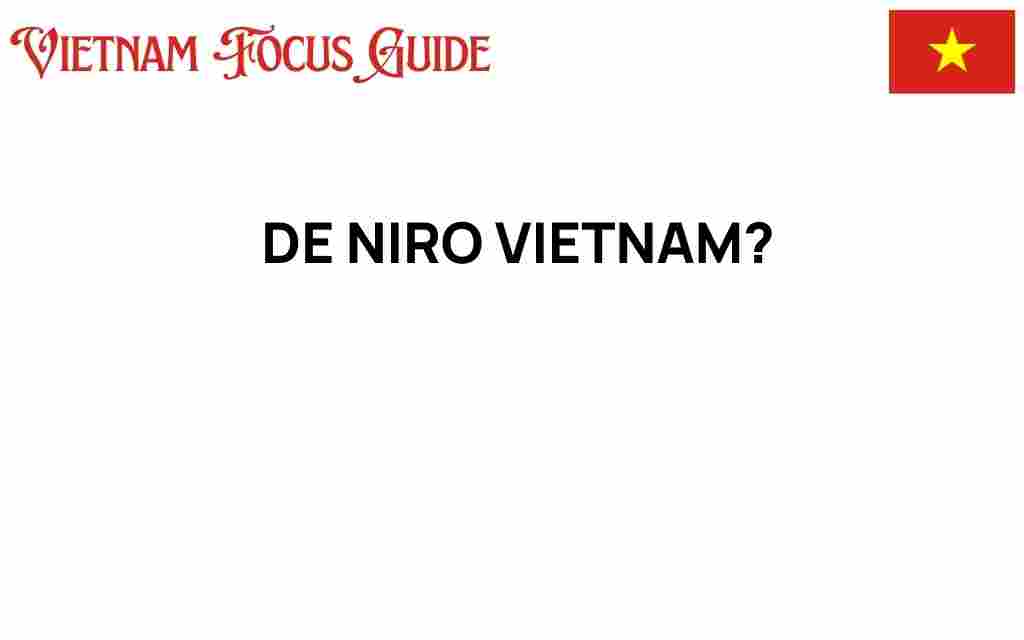 de-niro-vietnam