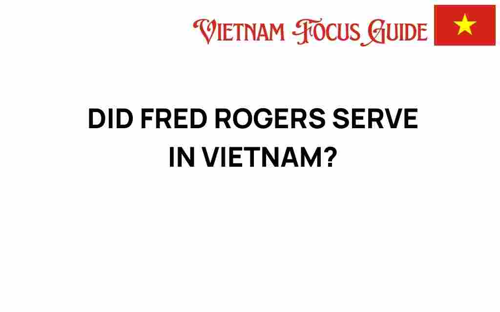 did-fred-rogers-serve-in-vietnam