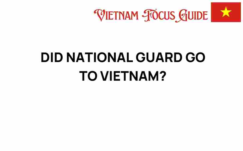 did-national-guard-go-to-vietnam