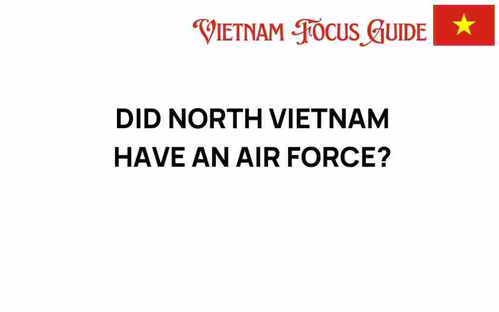 did-north-vietnam-have-an-air-force