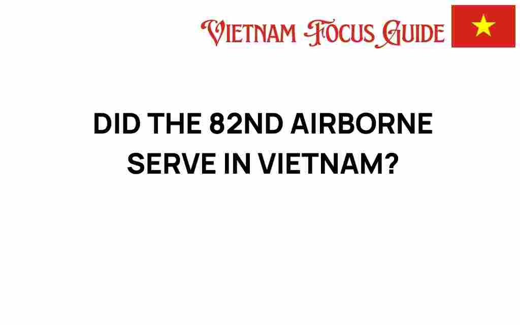 did-the-82nd-airborne-serve-in-vietnam