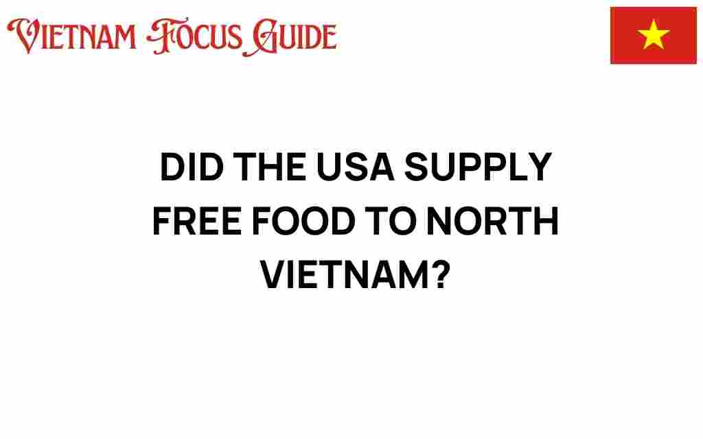 did-usa-supply-free-food-north-vietnam