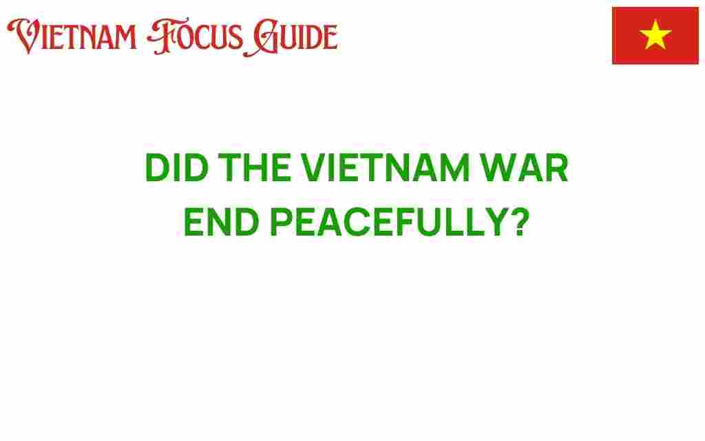 did-the-vietnam-war-end-peacefully