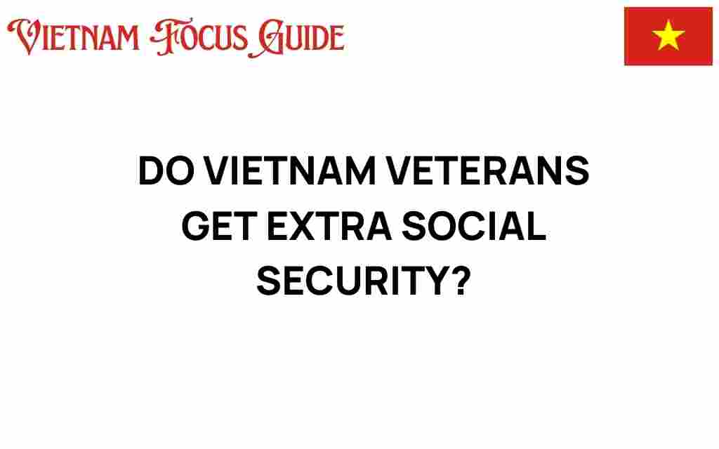 do-vietnam-veterans-extra-social-security