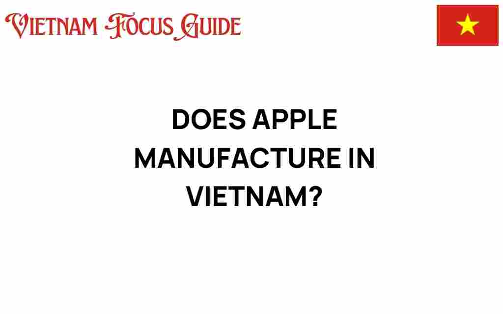 does-apple-manufacture-in-vietnam