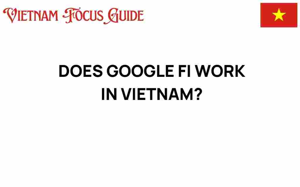 does-google-fi-work-in-vietnam