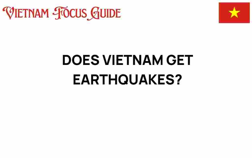 does-vietnam-experience-earthquakes