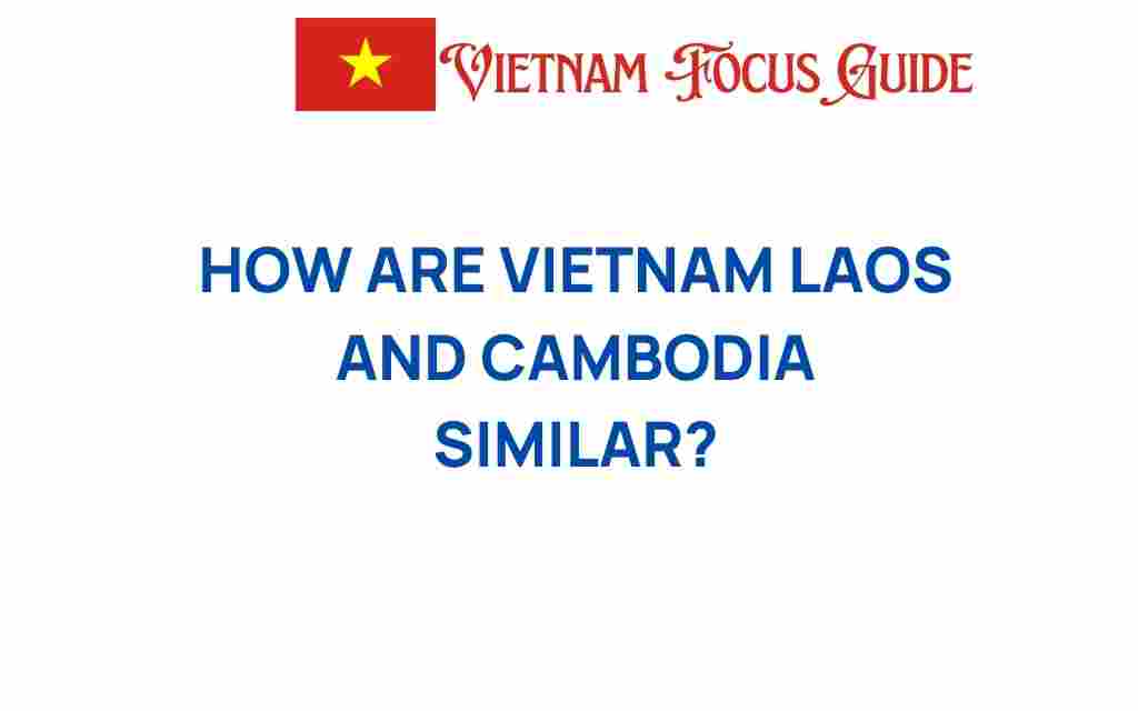 vietnam-laos-cambodia-similarities