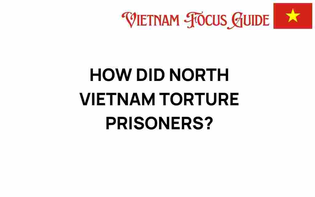 north-vietnam-torture-prisoners