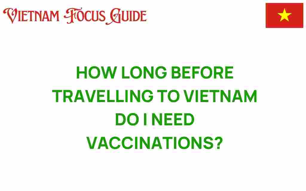 how-long-before-traveling-to-vietnam-vaccinations