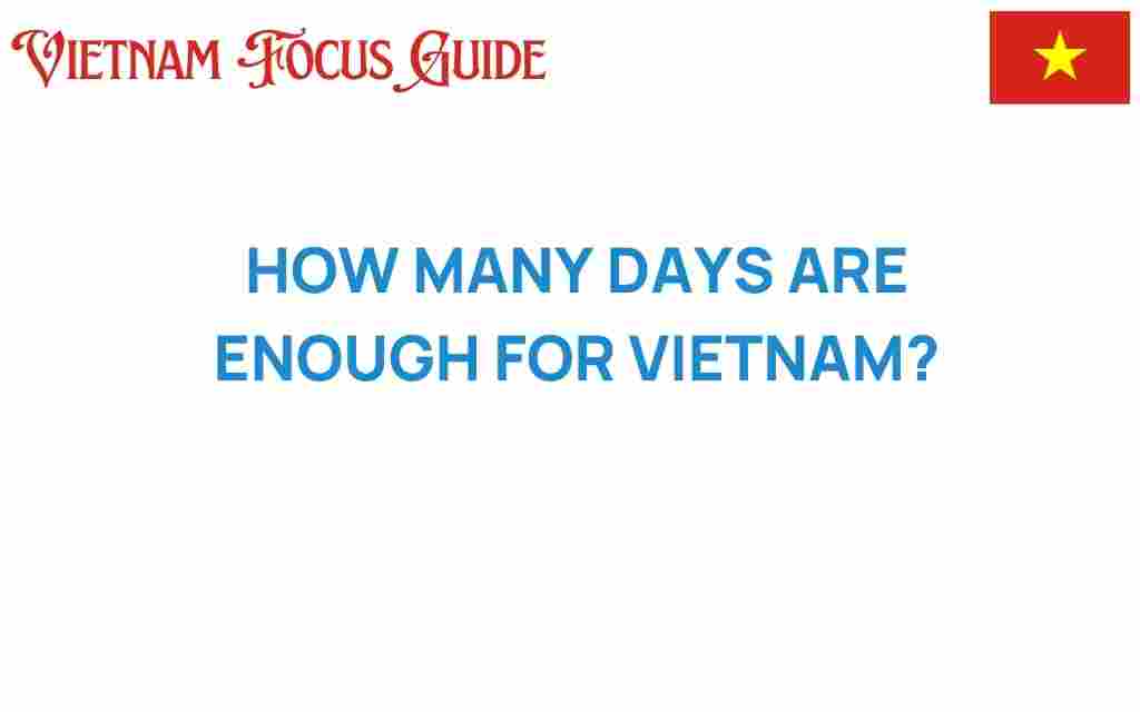 how-many-days-are-enough-for-vietnam