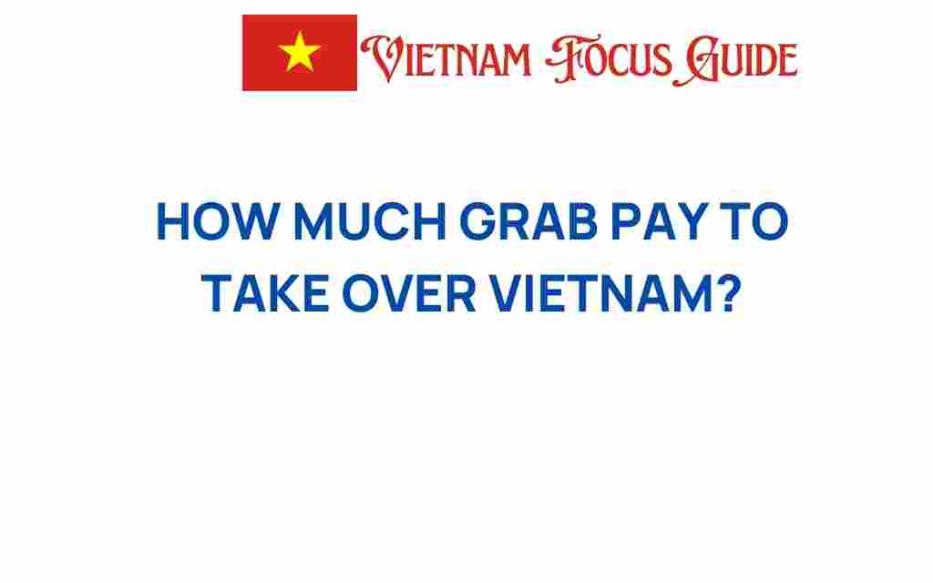 how-much-grab-pay-vietnam-ride-hailing