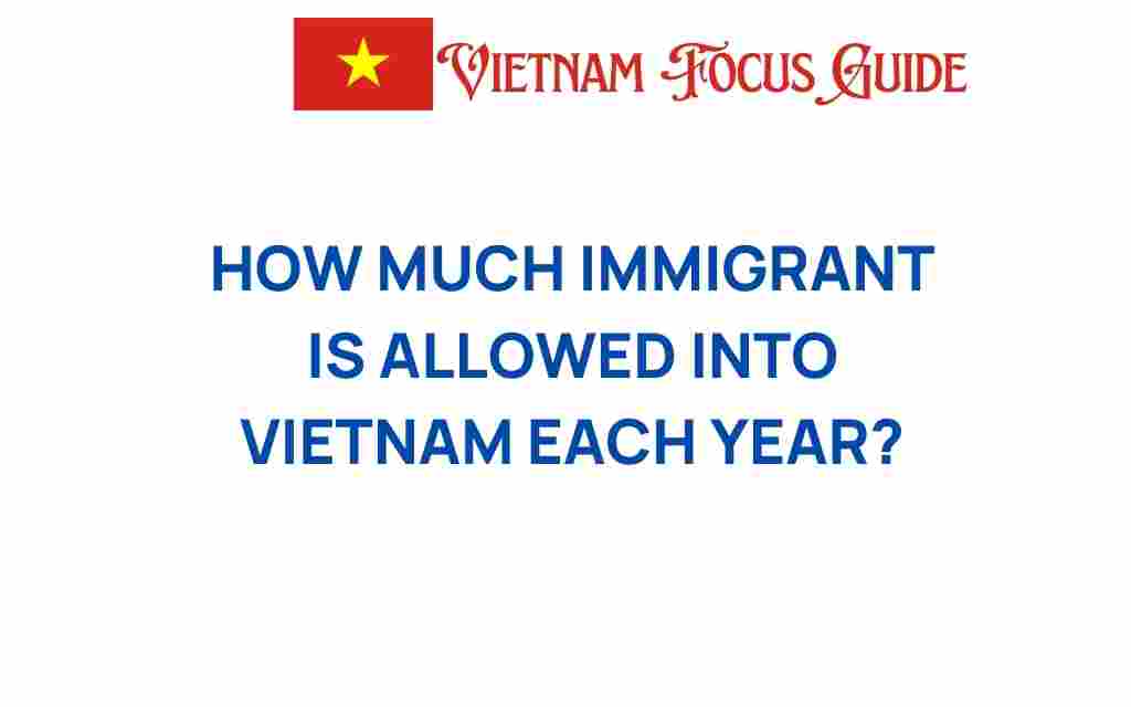 how-many-immigrants-allowed-into-vietnam