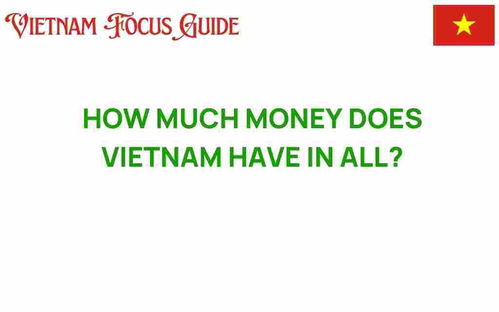 how-much-money-does-vietnam-have