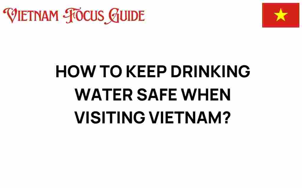 keep-drinking-water-safe-vietnam