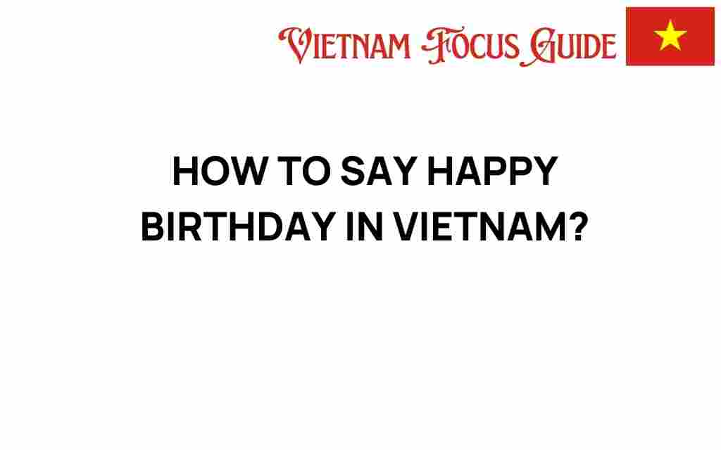 how-to-say-happy-birthday-in-vietnam