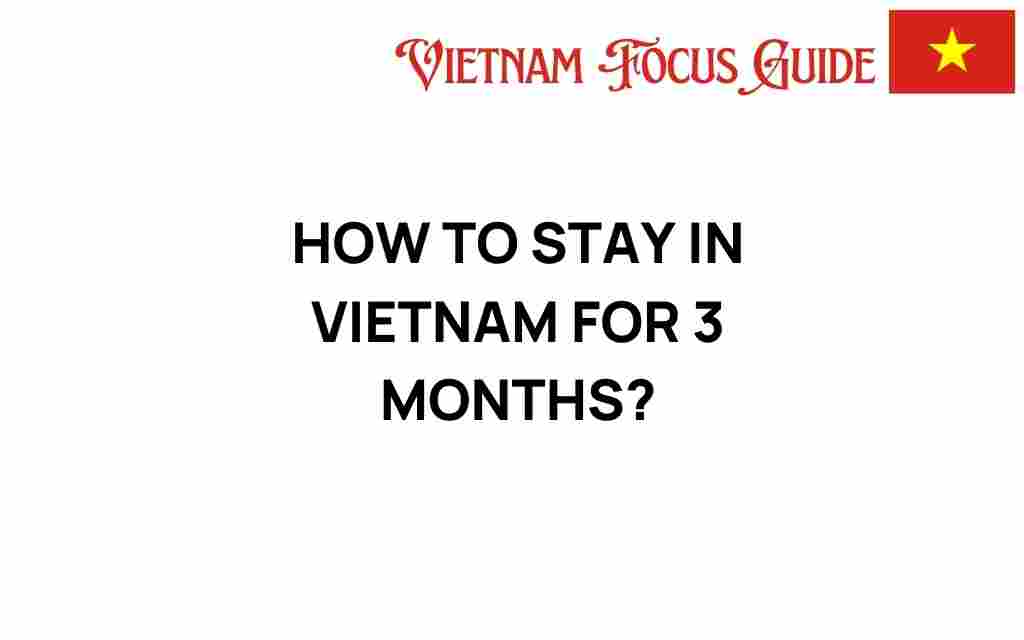 how-to-stay-in-vietnam-for-3-months