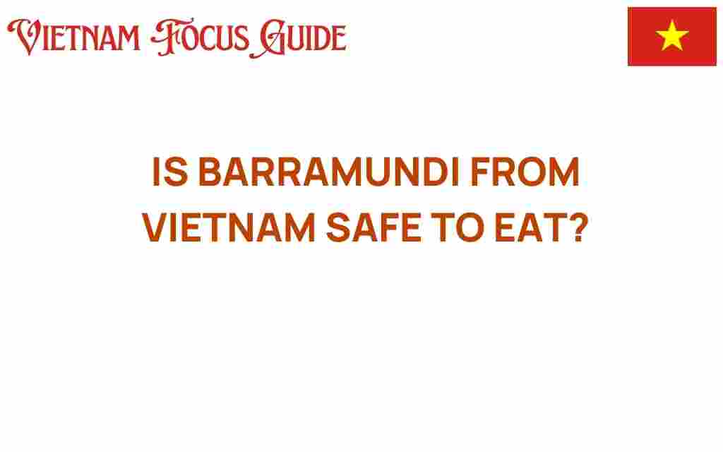 is-barramundi-from-vietnam-safe-to-eat