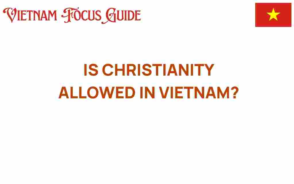 is-christianity-allowed-in-vietnam