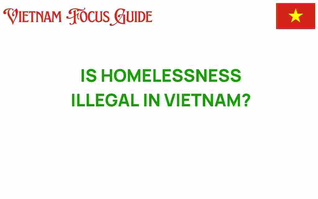 is-homelessness-illegal-in-vietnam