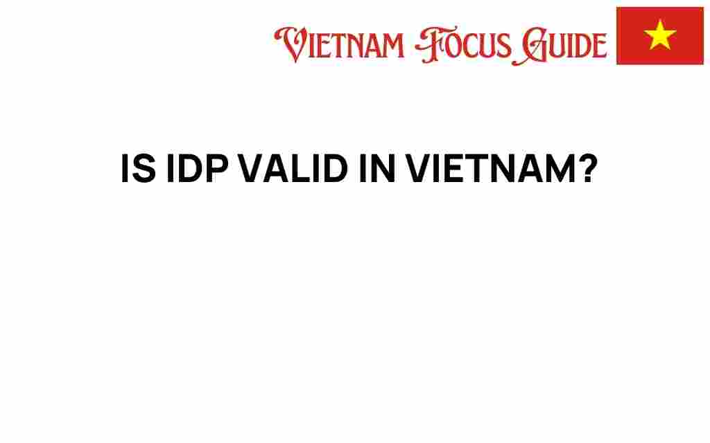 is-idp-valid-in-vietnam