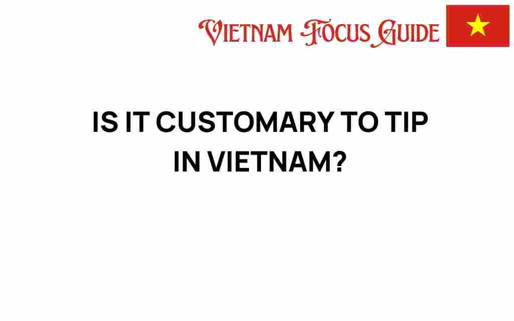 tipping-in-vietnam-customs