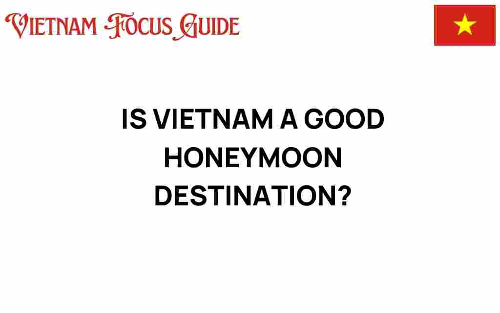 is-vietnam-a-good-honeymoon-destination