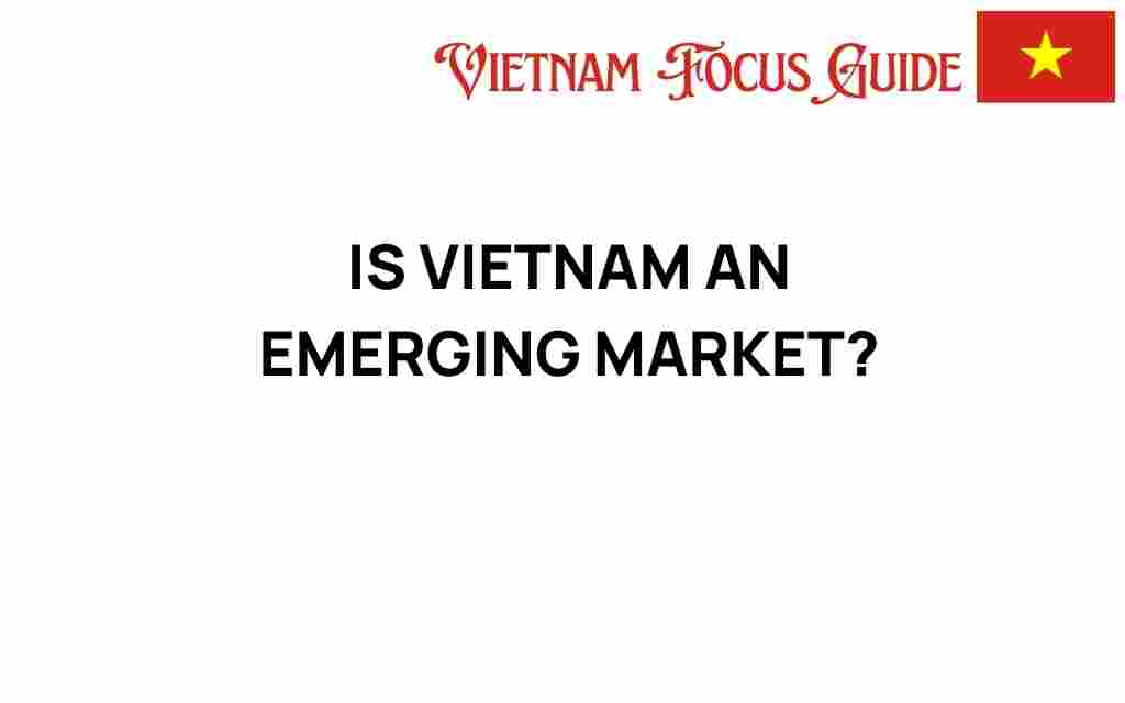is-vietnam-an-emerging-market