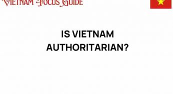 Is Vietnam Authoritarian? Unraveling the Political Landscape