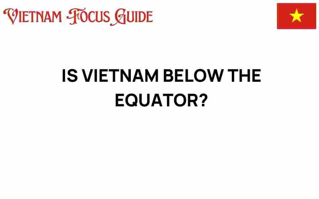 is-vietnam-below-the-equator