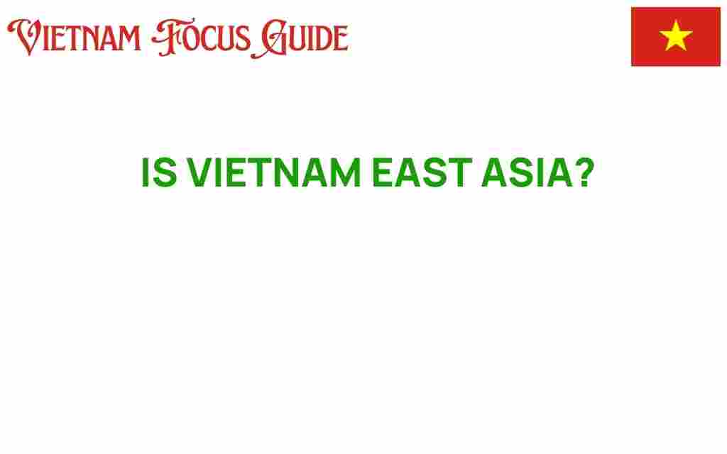 is-vietnam-really-part-of-east-asia