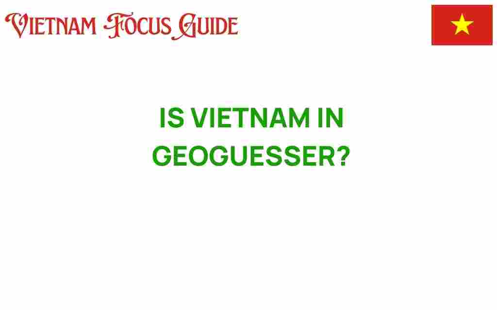 is-vietnam-in-geoguesser