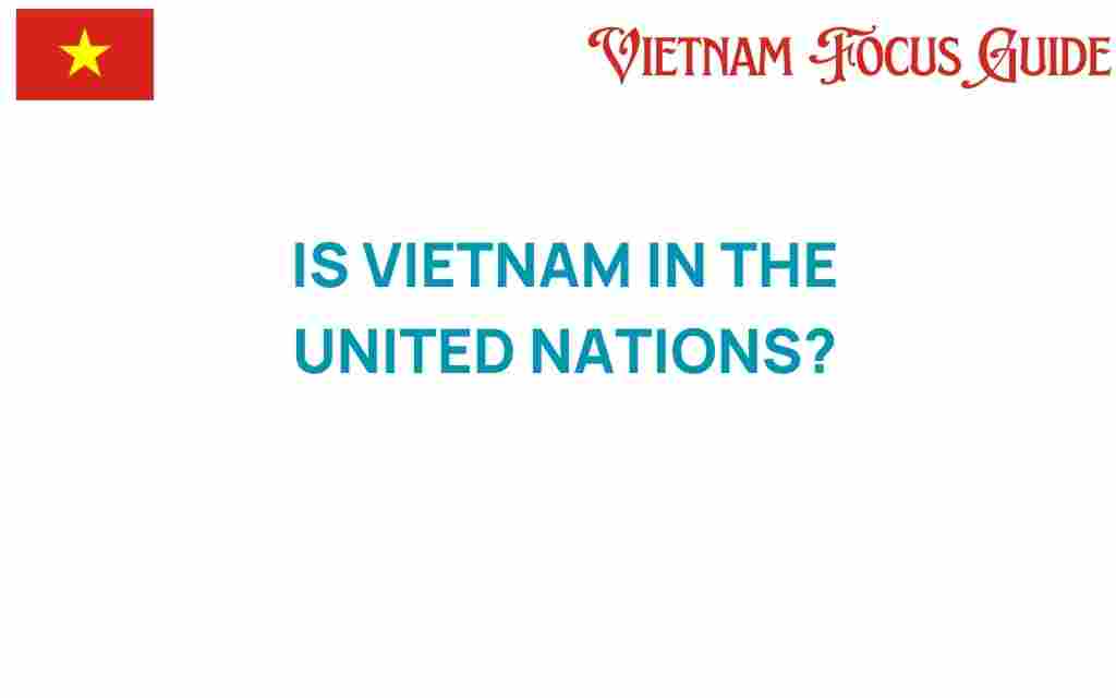 is-vietnam-in-the-united-nations