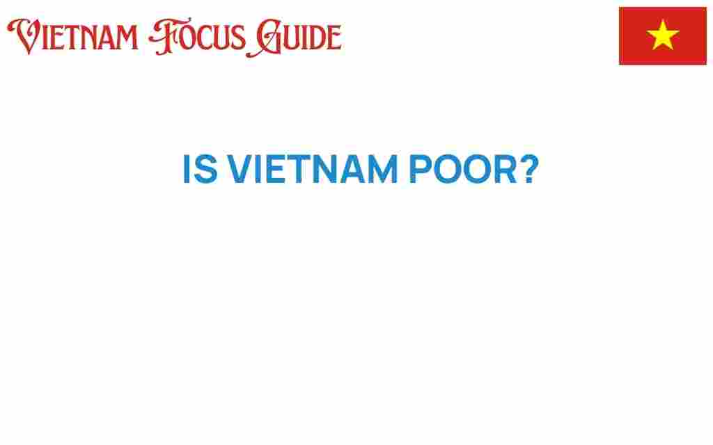 is-vietnam-poor-economic-truth