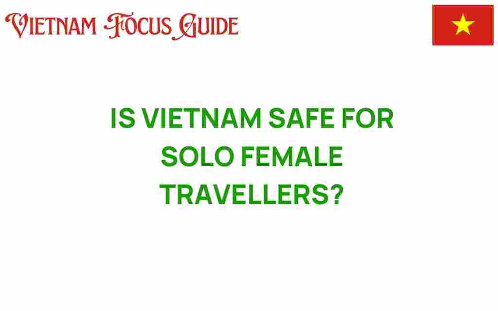is-vietnam-safe-for-solo-female-travelers
