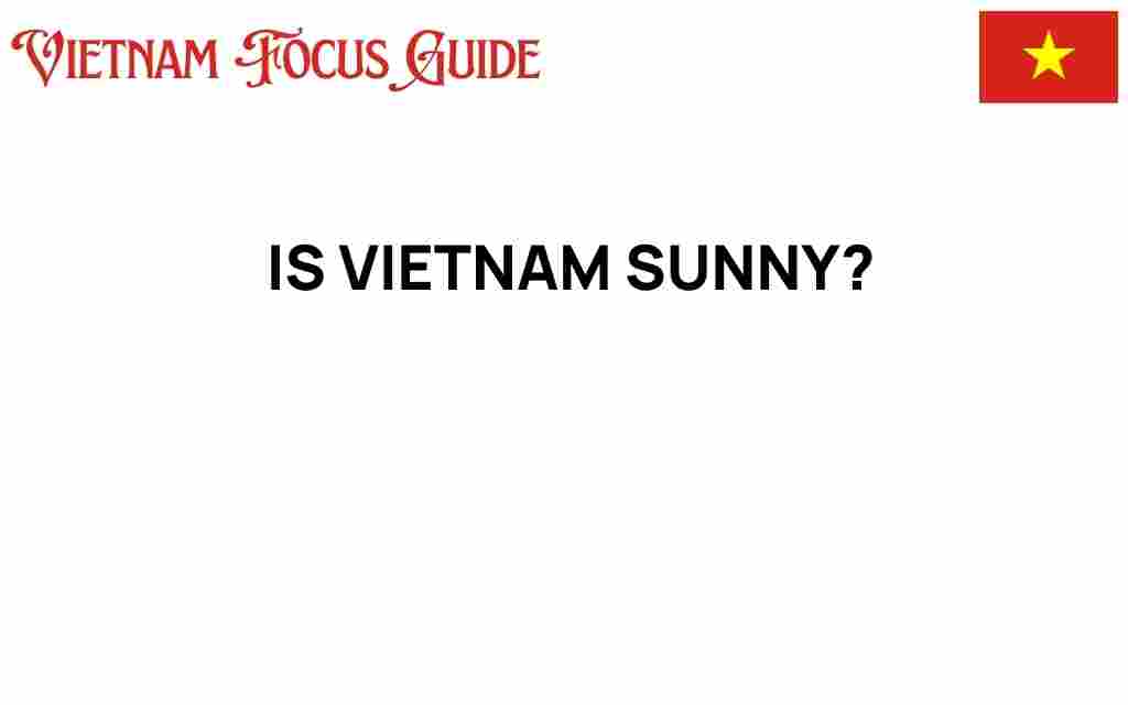 is-vietnam-sunny