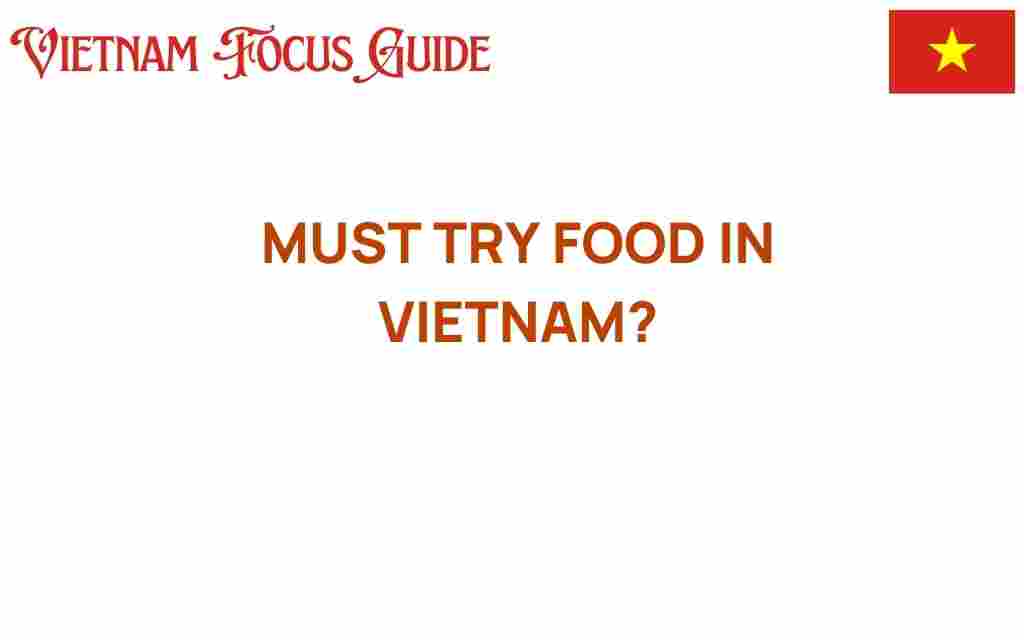 must-try-food-in-vietnam